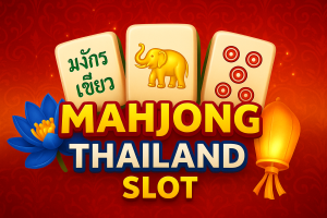 MAHJONG THAILAND SLOT 2025